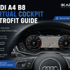 Retrofit Audi A4 B8 Virtualnog kokpita: MMI, OEM osjećaj, ugradnja i pitanja kupaca